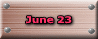 June 23 