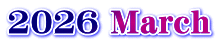 2026 March